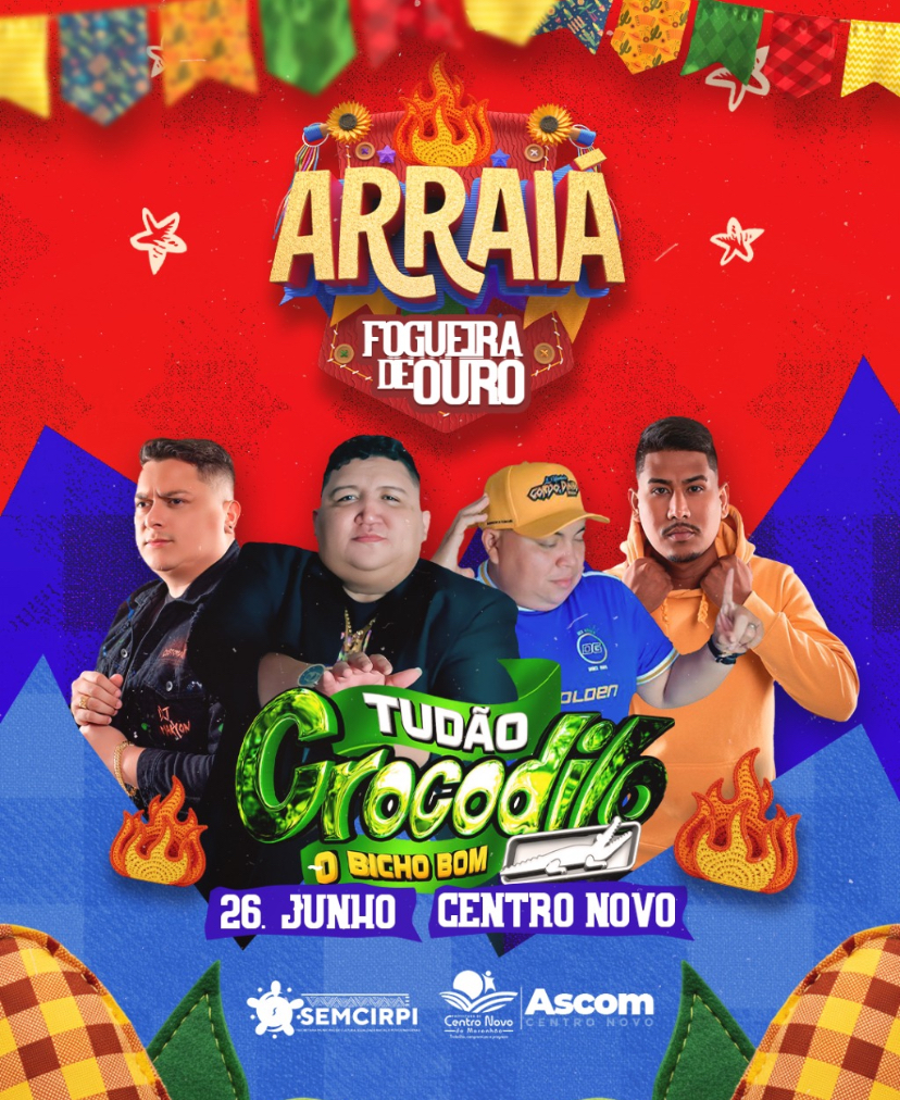 Centro Novo recebe Tudão Crocodilo no grande final do Arraiá Fogueira de Ouro!